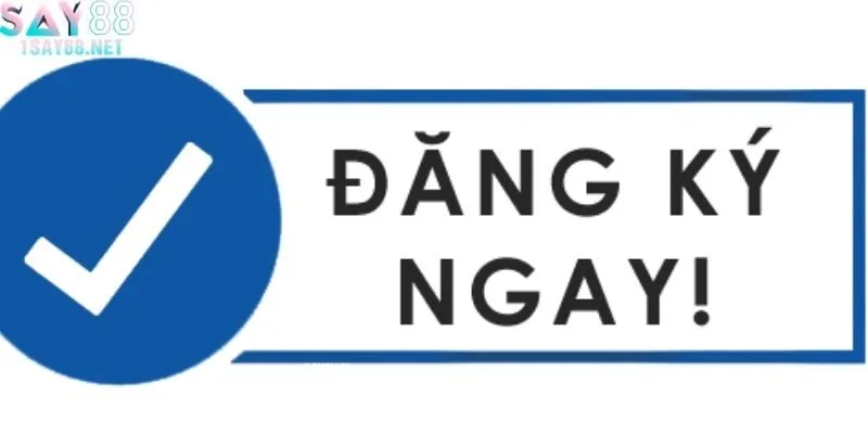 Truy cập trang đăng ký SAY88 chính thức và điền thông tin đầy đủ